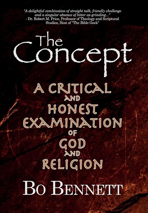 The Concept: A Critical and Honest Examination of God and Religion (Hardcover)