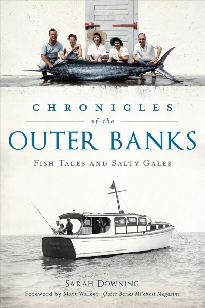 Chronicles of the Outer Banks: Fish Tales and Salty Gales (Paperback)