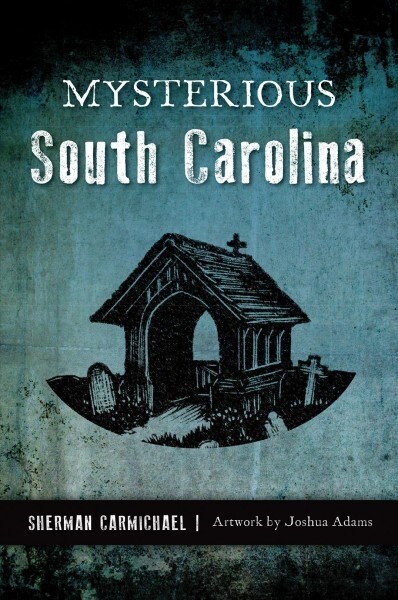 Mysterious South Carolina (Paperback)