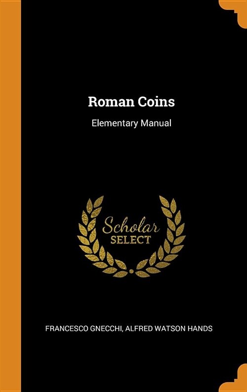 Roman Coins: Elementary Manual (Hardcover)