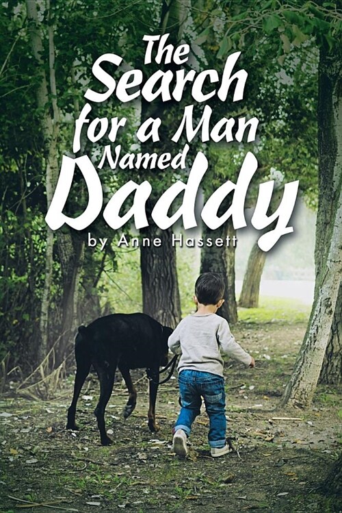 The Search for a Man Named Daddy (Paperback)