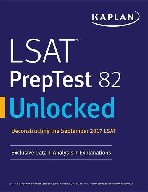 LSAT Preptest 82 Unlocked: Exclusive Data + Analysis + Explanations (Paperback)