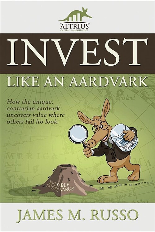 Invest Like an Aardvark (Paperback)