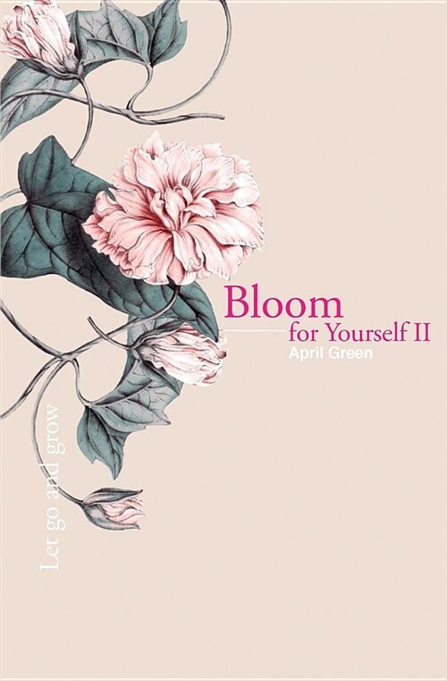 Bloom for Yourself II: Let Go and Grow (Paperback)