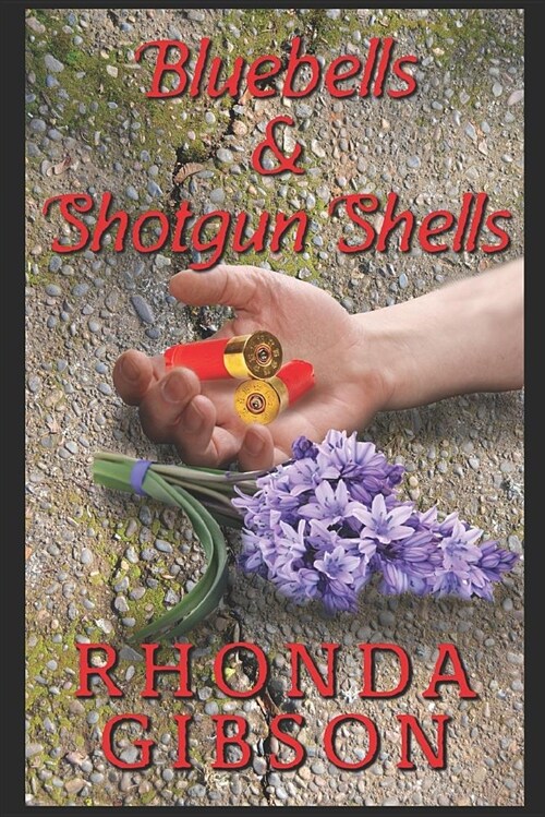 Bluebells and Shotgun Shells (a Kathryn Snow Cozy Mystery) (Paperback)