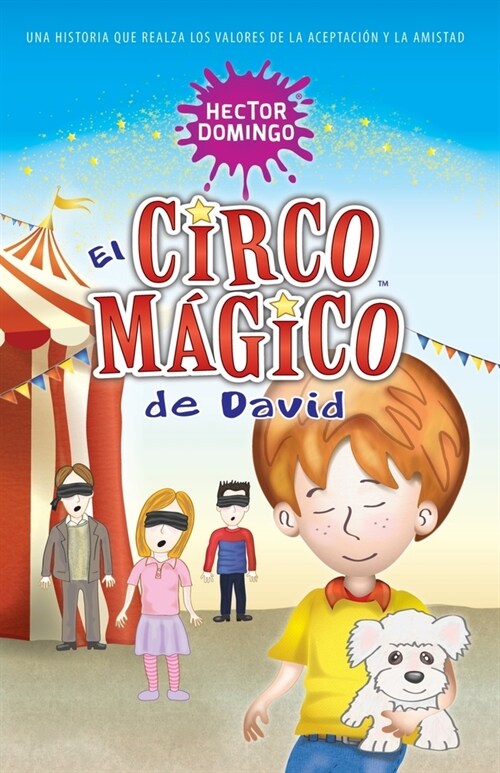 El circo m?ico de David: Una historia que realza los valores de la aceptaci? y la amistad (Paperback)