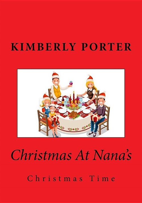 Christmas at Nanas: Christmas Time (Paperback)