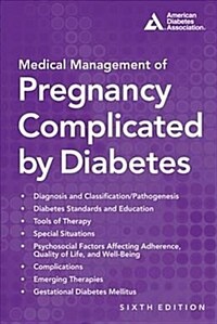 Medical management of pregnancy complicated by diabetes / 6th ed