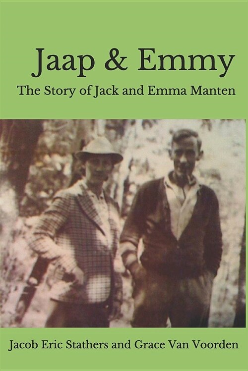 Jaap & Emmy: The Story of Jack and Emma Manten (Paperback)