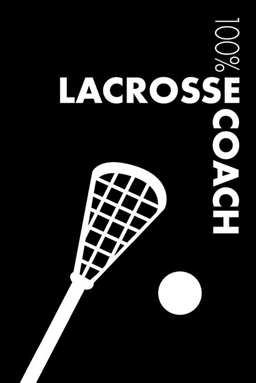 Lacrosse Coach Notebook: Blank Lined Lacrosse Journal for Coach and Player (Paperback)