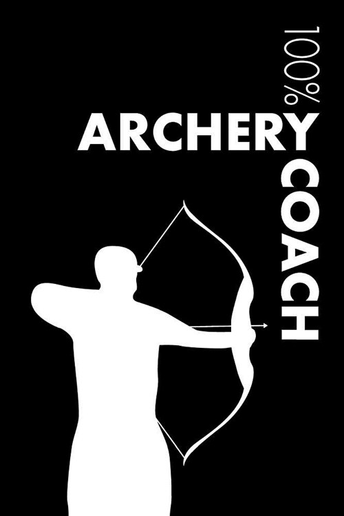 Archery Coach Notebook: Blank Lined Archery Journal for Coach and Player (Paperback)