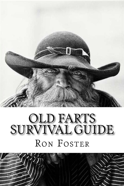 An Old Farts Survival Guide (Paperback)
