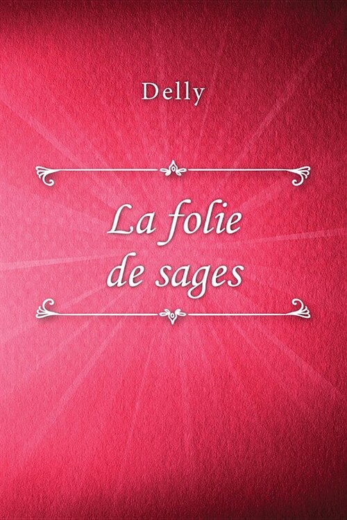 La Folie de Sages (Paperback)