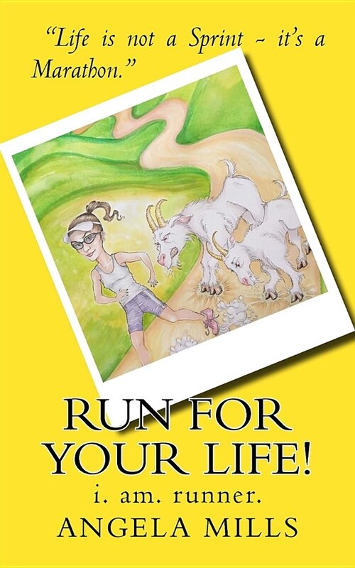 Run for Your Life!: I. Am. Runner. (Paperback)