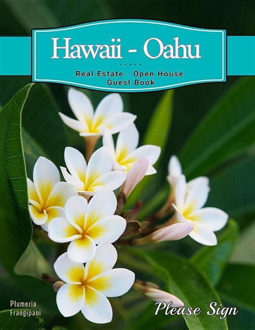 Hawaii, Oahu Real Estate Open House Guest Book: Spaces for Guests (Paperback)