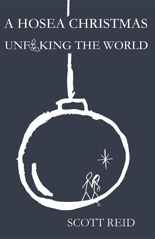 A Hosea Christmas: Unf**king the World (Paperback)