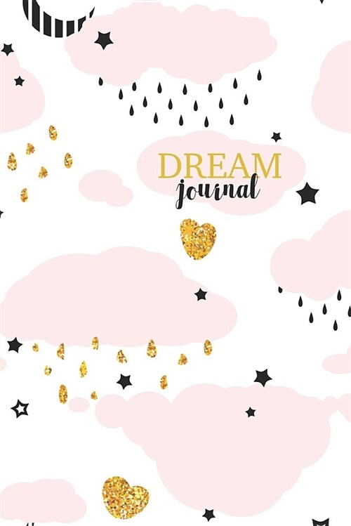 Dream Journal: A Cute Inspirational Notebook for Women, Teens and Girls (Paperback)