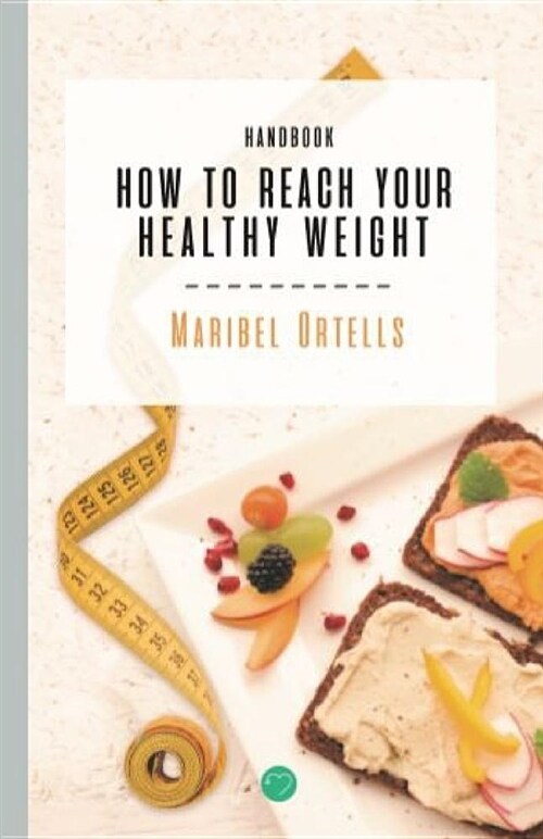 How to Reach Your Healthy Weight Handbook (Paperback)