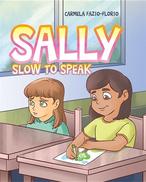 Sally Slow to Speak (Paperback)