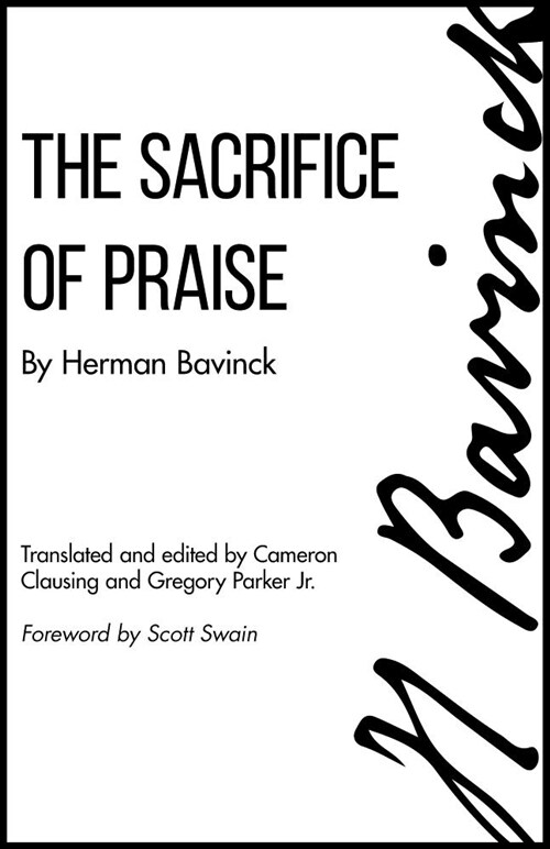 The Sacrifice of Praise: Meditations Before and After Admission to the Lords Supper (Paperback)
