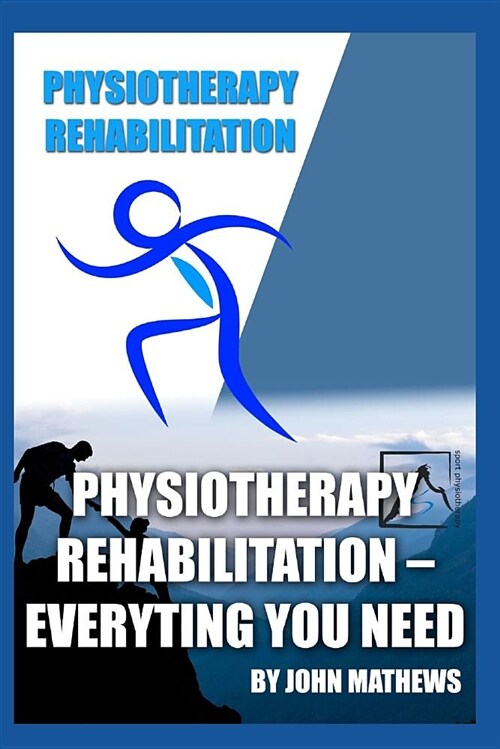 Physiotherapy Rehabilitation (Paperback)