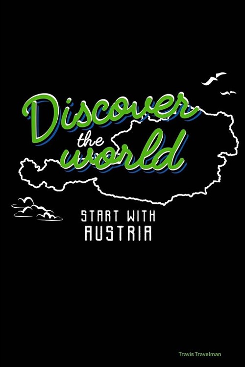 Discover the World Start with Austria: 30 Page Journal for a Trip to Austria - Keep Notes about Where You Went and What You Did (Paperback)