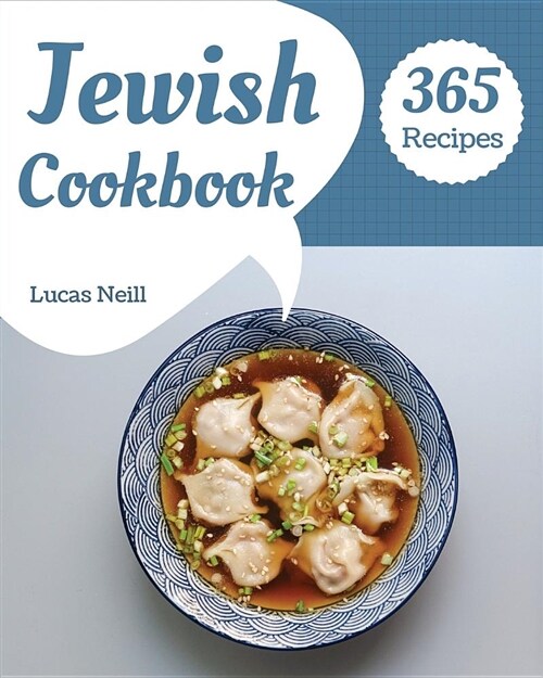 Jewish Cookbook 365: Take a Tasty Tour of Jewish with 365 Best Jewish Recipes! [book 1] (Paperback)