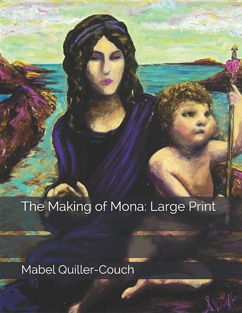 The Making of Mona: Large Print (Paperback)