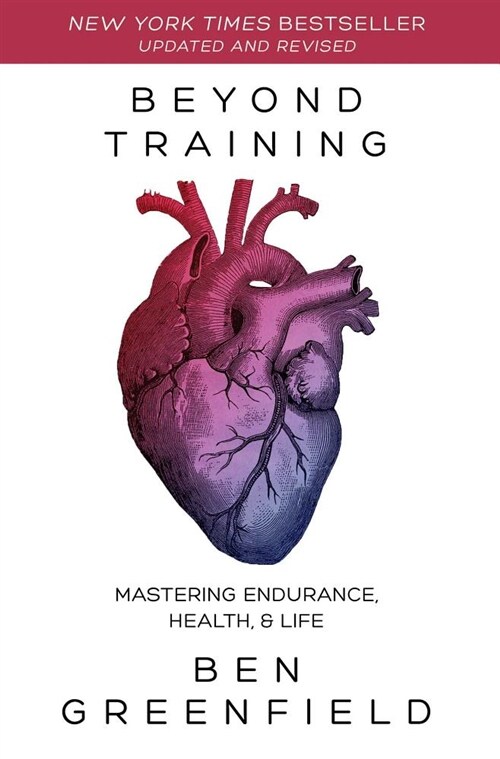Beyond Training: Mastering Endurance, Health & Life (Paperback)