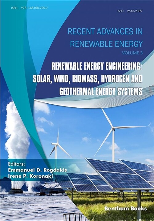 Renewable Energy Engineering: Solar, Wind, Biomass, Hydrogen and Geothermal Energy Systems (Paperback)