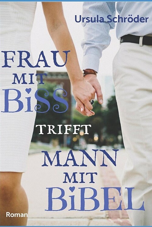 Frau Mit Biss Trifft Mann Mit Bibel (Paperback)