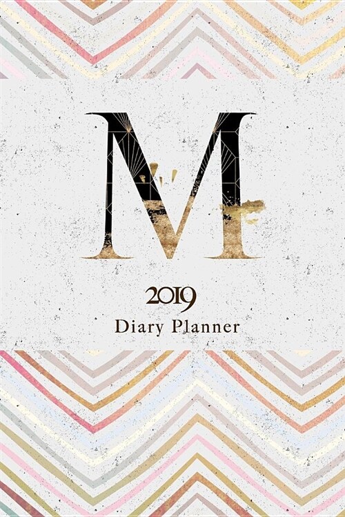 2019 Diary Planner: Abstract Black & Gold Design January to December 2019 Diary Planner with M Monogram on Luxury Gold Rose Stripes Backgr (Paperback)