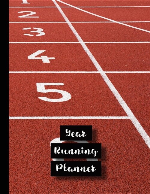 Year Running Planner: Running Planner Diary for All Your Running Logs - Track Running (Paperback)