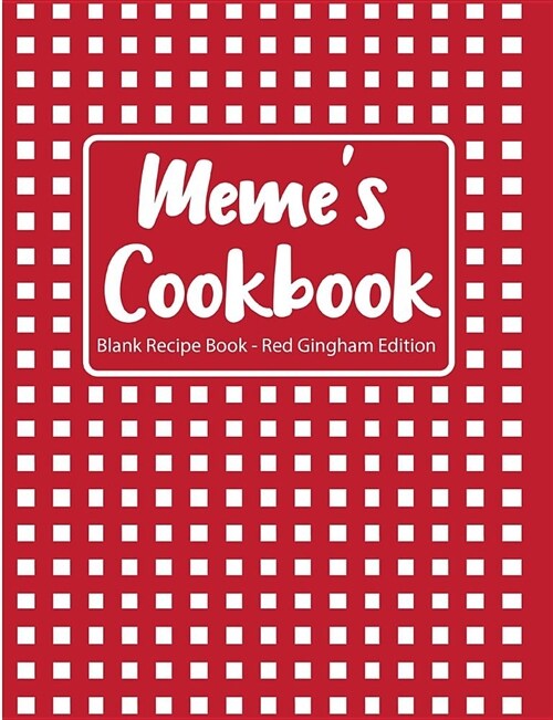 Memes Cookbook Blank Recipe Book Red Gingham Edition (Paperback)