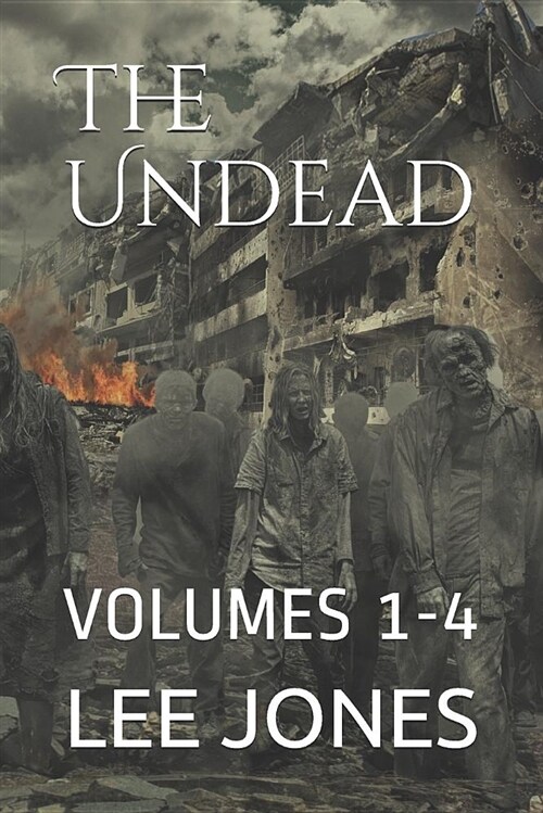 The Undead: Volumes 1-4 (Paperback)