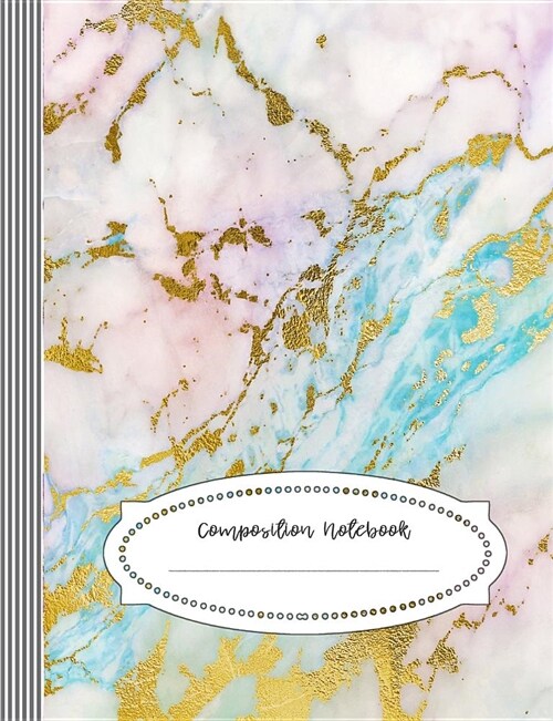 Composition Notebook: Large Sketch Paper Journal - Blank Sketching and Drawing Book - Turquoise Pink Gold Marble Journal for Women (Paperback)