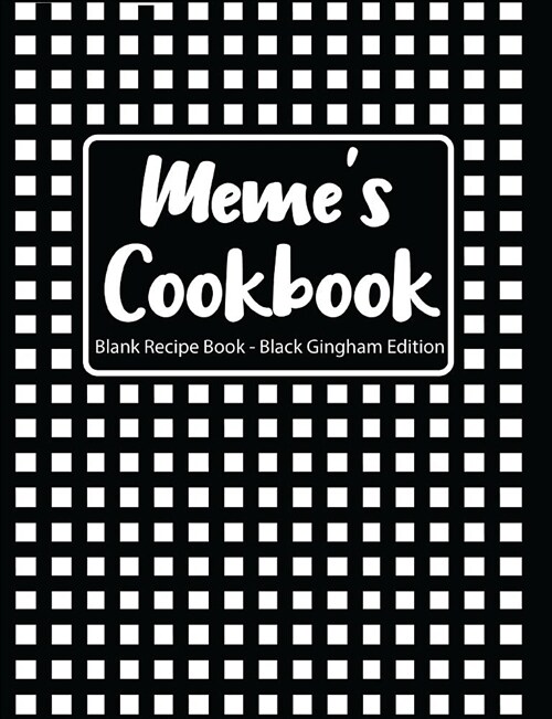 Memes Cookbook Blank Recipe Book Black Gingham Edition (Paperback)