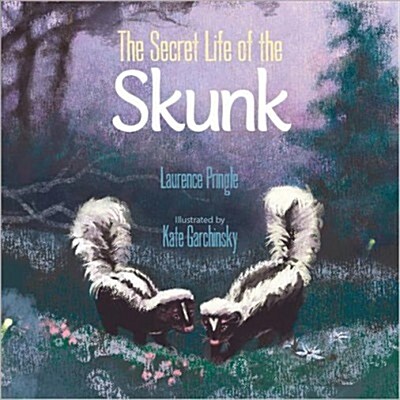 The Secret Life of the Skunk (Hardcover)