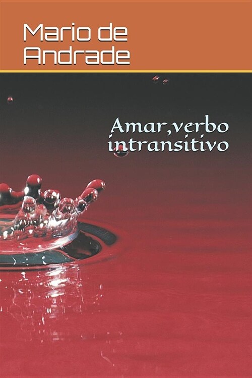 Amar, Verbo Intransitivo (Paperback)