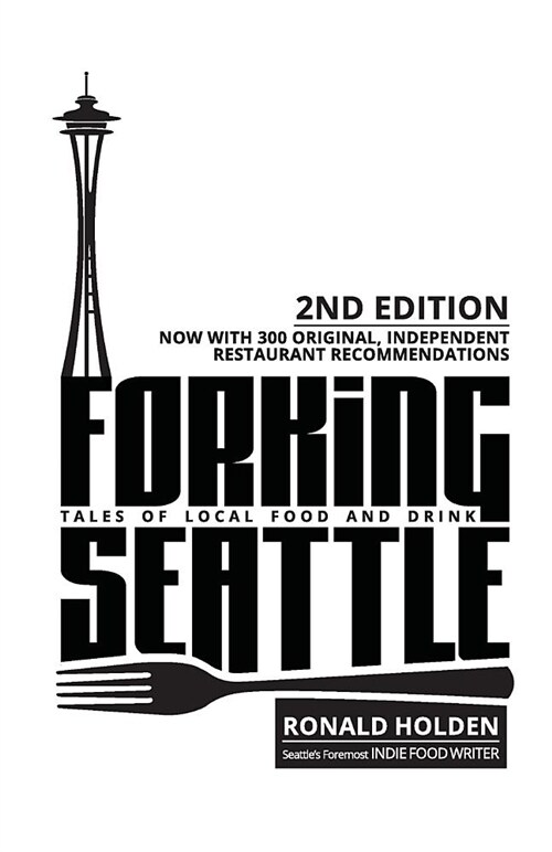 Forking Seattle: Tales of Local Food and Drink (Paperback)