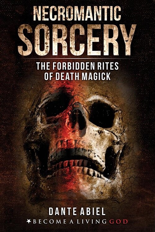 Necromantic Sorcery: Forbidden Rites of Death Magick (Paperback)