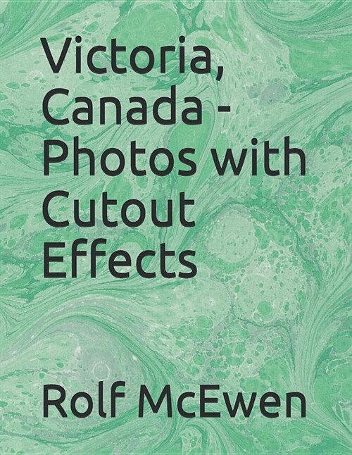 Victoria, Canada - Photos with Cutout Effects (Paperback)