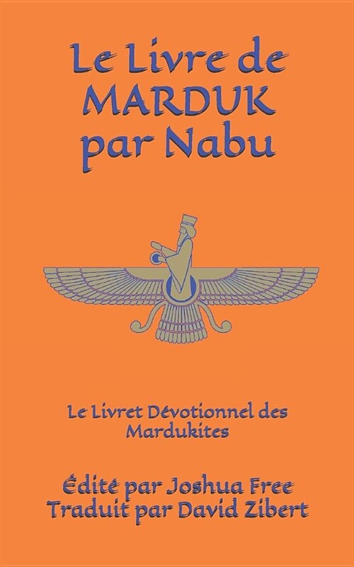 Le Livre de Marduk par Nabu: Le Livret D?otionnel des Mardukites (Paperback)