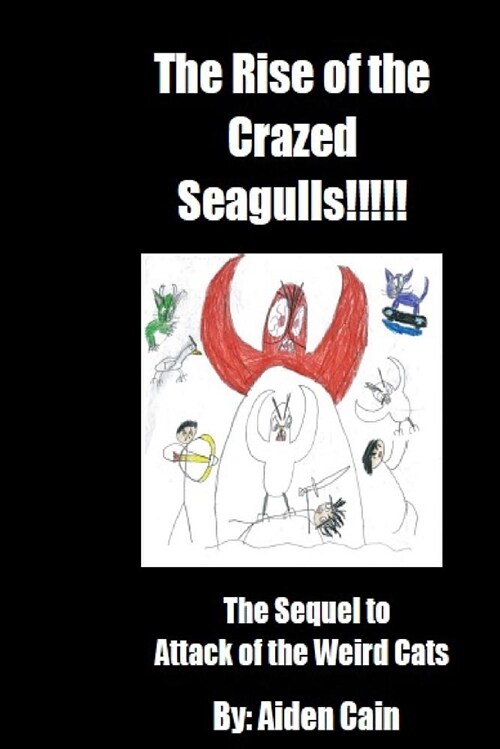 The Rise of the Crazed Seagulls (Paperback)