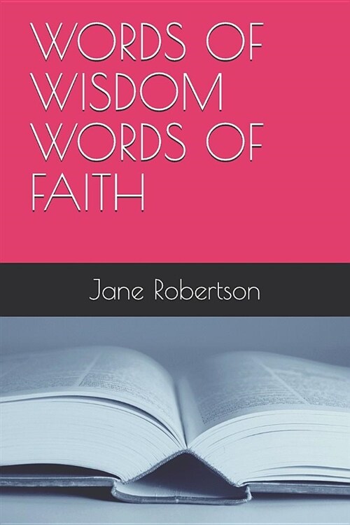 Words of Wisdom Words of Faith (Paperback)
