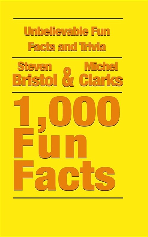Unbelievable Fun Facts and Trivia: 1,000 Fun Facts (Paperback)