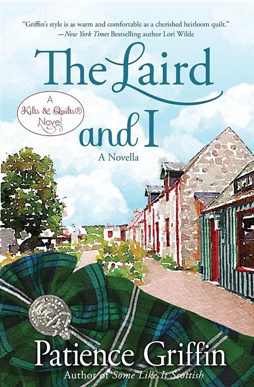 The Laird and I: A Kilts & Quilts(r) Novel (Paperback)