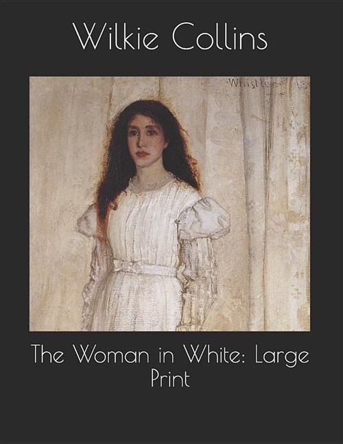 The Woman in White: Large Print (Paperback)