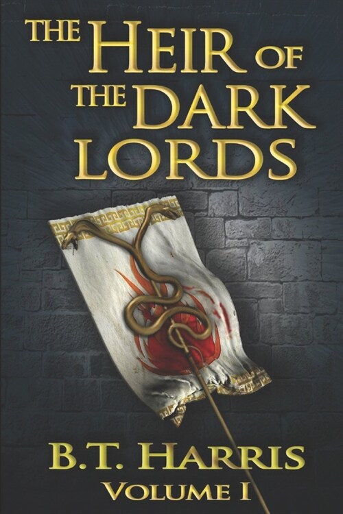 The Heir of the Dark Lords: Volume One (Paperback)