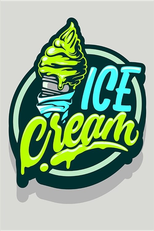 Ice Cream: Cart Stand Parlour Frozen Dessert Journal Notebook (Paperback)